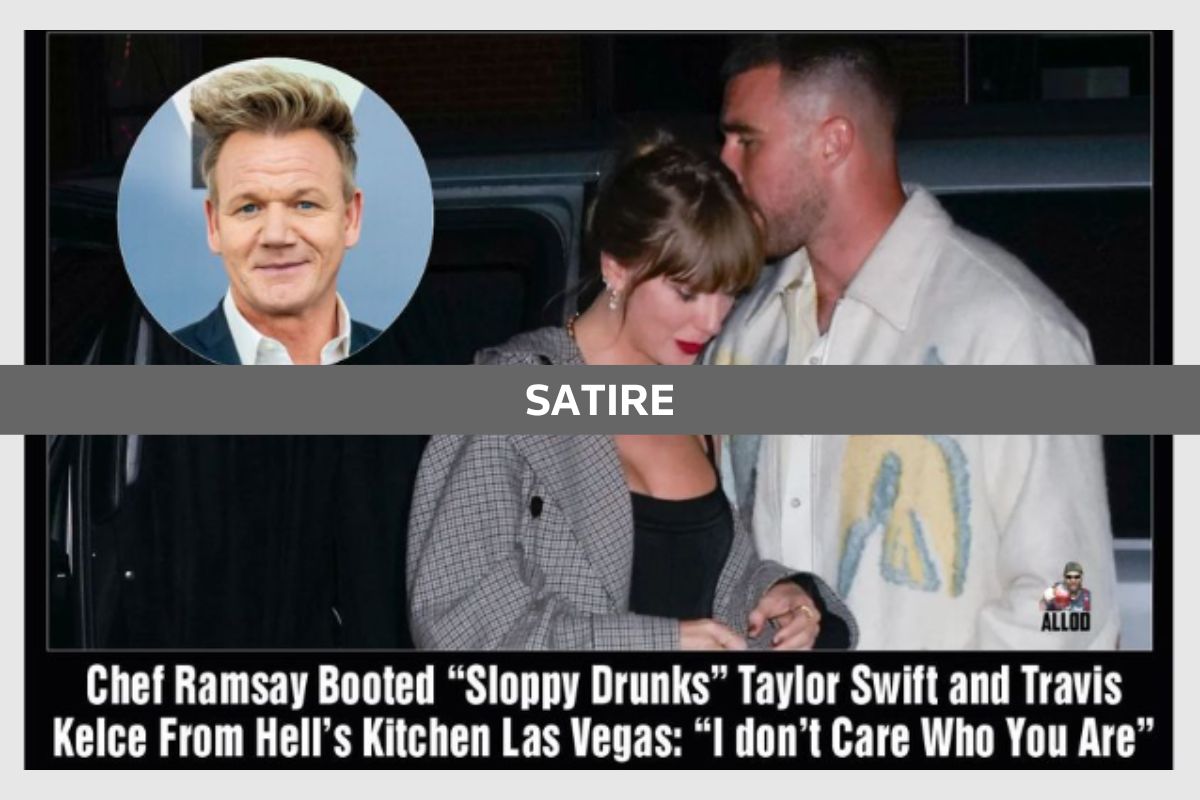 Fact Check: Satire article says Gordon Ramsay kicked Swift, Kelce out of restaurant | Reuters