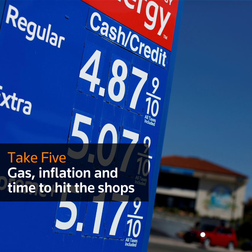 Toma cinco: gasolina, inflación y tiempo para ir de compras
