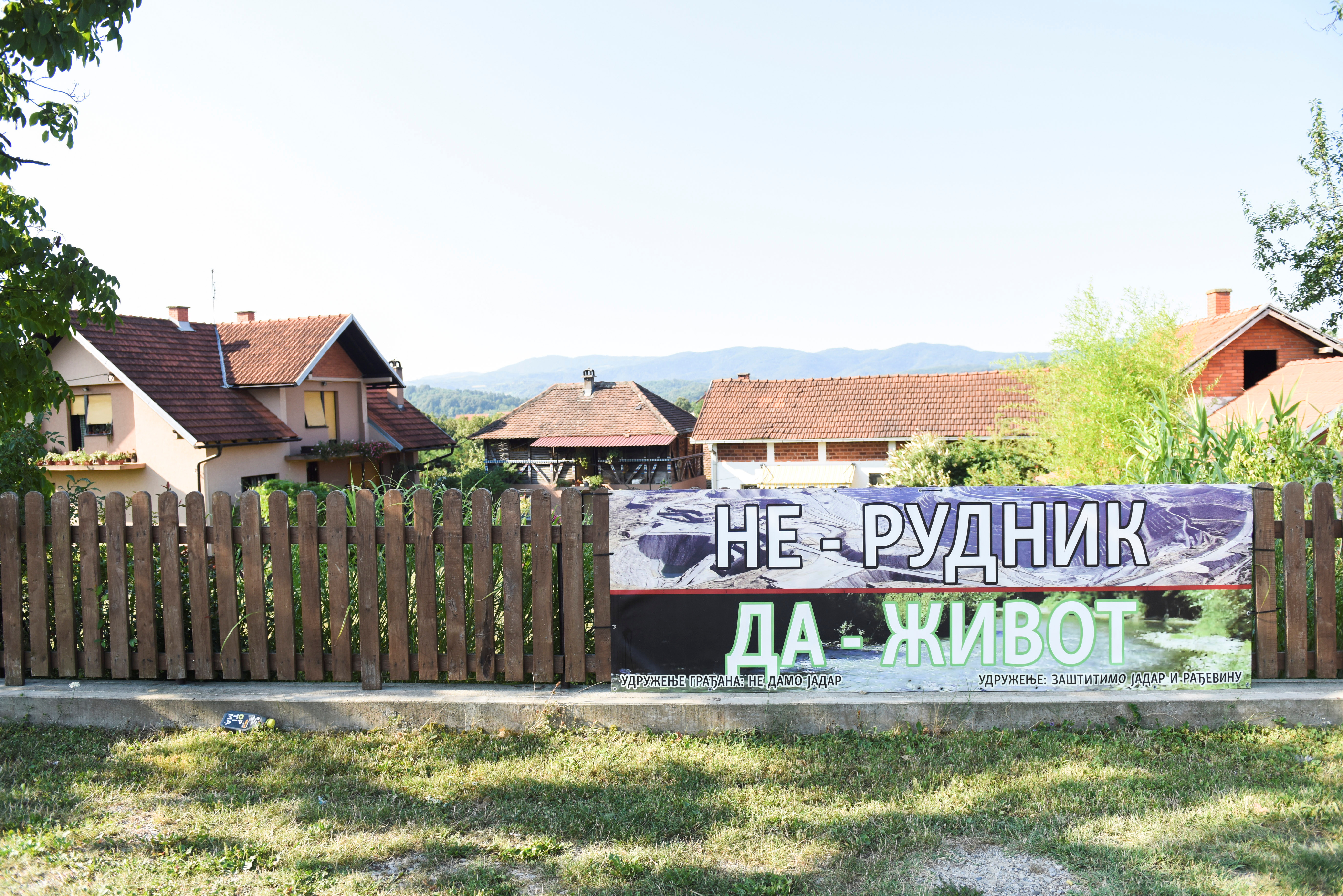 "No mine, yes life", says the poster displayed along the roadside in the village of Gornje Nedeljice