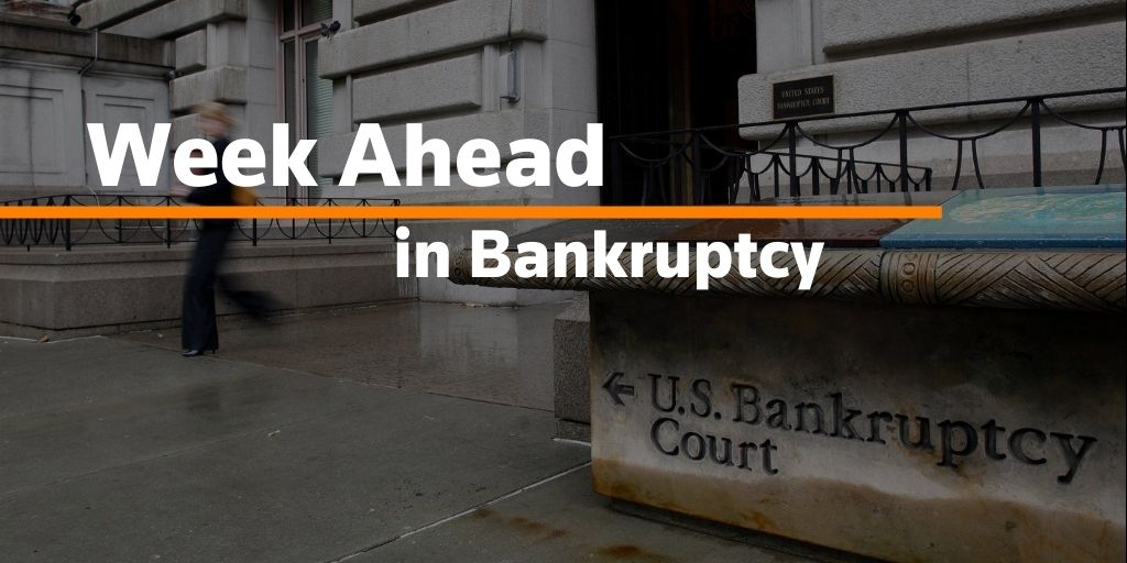 Week Ahead in Bankruptcy: July 6, 2021 | Reuters