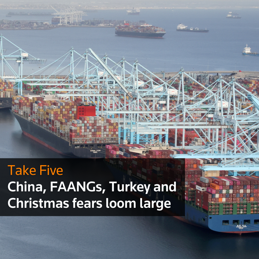 Toma cinco: China, los FAANG, Turquía y los temores navideños cobran gran importancia